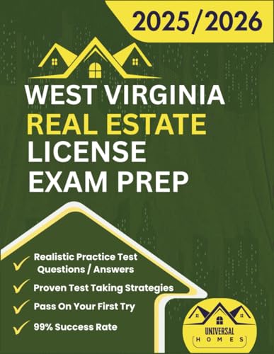 West Virginia Real Estate License Exam Prep 2025/2026: The Complete And Easy To Follow Licensing...