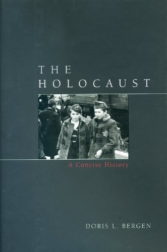 The Holocaust: A Concise History (Critical Issues in World and International History) 1st (first) Edition by Bergen, Doris L. published by Rowman & Littlefield Publishers (2009)