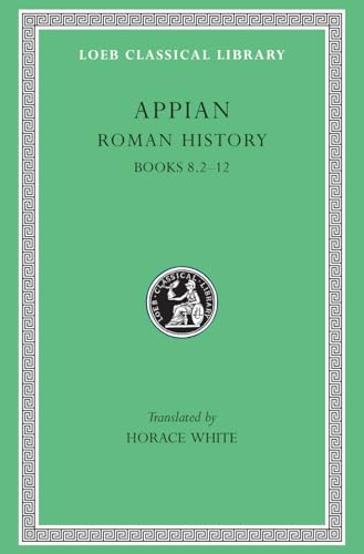 Appian: Roman History, II, Books 8.2-12 (Loeb Classical Library #3)