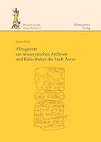 Alltagstexte Aus Neuassyrischen Archiven Und Bibliotheken Der Stadt Assur 3447056479 Book Cover