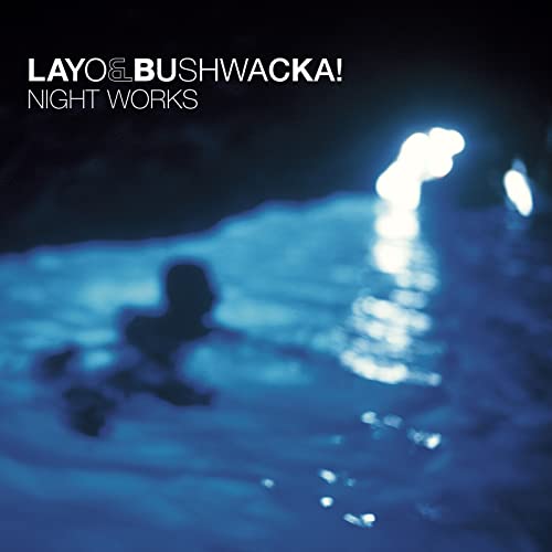 Layo & Bushwacka! & Bushwacka!