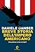 Breve storia dell'impero americano. Una potenza senza scrupoli