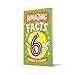 Amazing Facts Every 6 Year Old Needs to Know: A hilarious illustrated book of bitesize trivia – the perfect boredom busting alternative to screen time for kids!