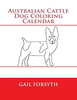 Australian Cattle Dog Coloring Calendar
