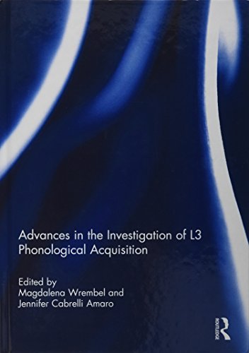 Preisvergleich Produktbild Advances in the Investigation of L3 Phonological Acquisition