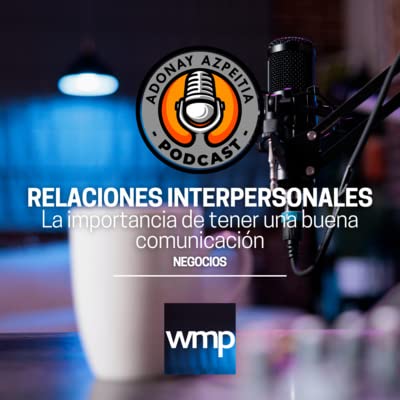 La importancia de las Relaciones Interpersonales