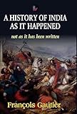 History of India as it Happened