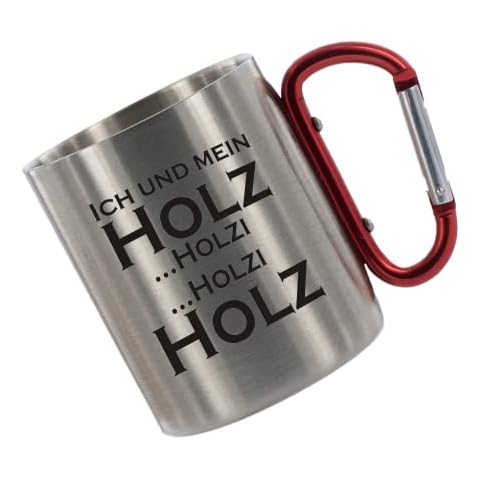 CreaLuxe Edelstahltasse mit Karabiner ' Ich und Mein Holz Holzi Holzi Holz' Tasse bedruckt Cover