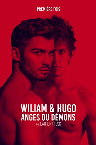 Télécharger WILLIAM ET HUGO : ANGES OU DEMONS (PREMIERE FOIS) Francais PDF