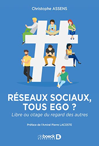Télécharger Réseaux sociaux : tous ego ? : Libre ou otage du regard des autres (Hors collection Économie/Gesti Livre eBook France