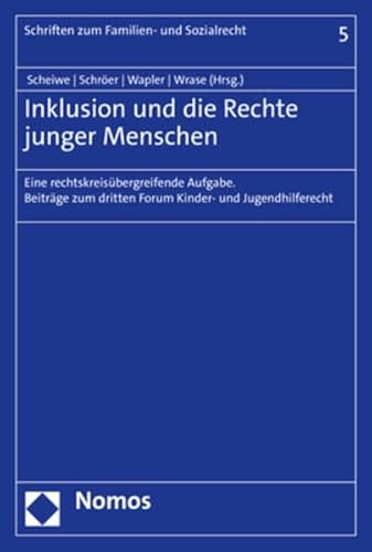 Inklusion Und Die Rechte Junger Menschen: Eine Rechtskreisubergreifende Aufgabe.