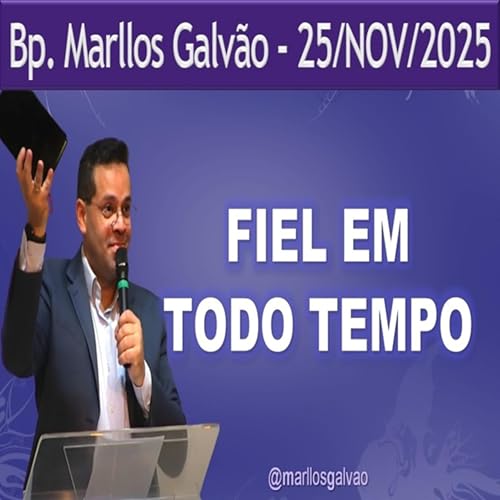 FIEL EM TODO TEMPO - 25/11/25 - TERÇA
