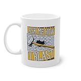 Ask Me How I Blast Abbruchunternehmen Experten Kaffeetasse | Home Improvement Abbruchunternehmen Hausabbruch Tasse Weiß (04840B)