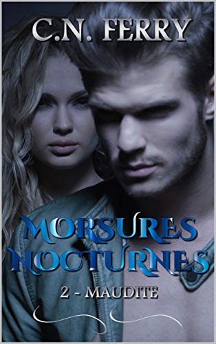 Télécharger Morsures nocturnes 2: Maudite Francais PDF
