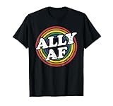 Ally AF rainbow flag for LGBT Pride month support T-Shirt