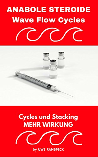 Anabole Steroide Wave Flow Cycle: Cycles und Stacking für On/Off Season, Lean Bulk und Cutting