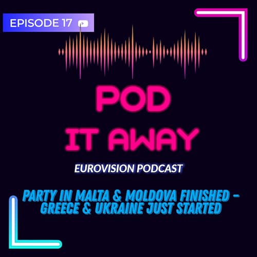 Pod it Away_ Ep.17 - Party in Malta & Moldova finished &ndash; Greece & Ukraine just started