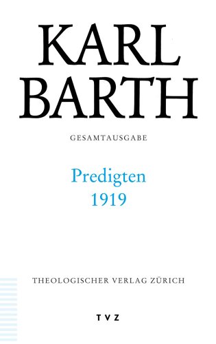 Karl Barth Gesamtausgabe: Predigten 1919 (German Edition)