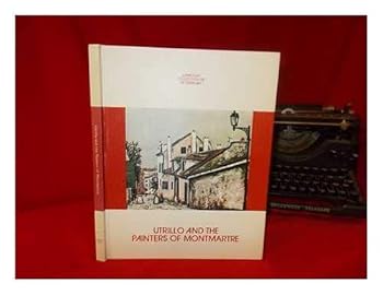 Utrillo and the painters of Montmartre