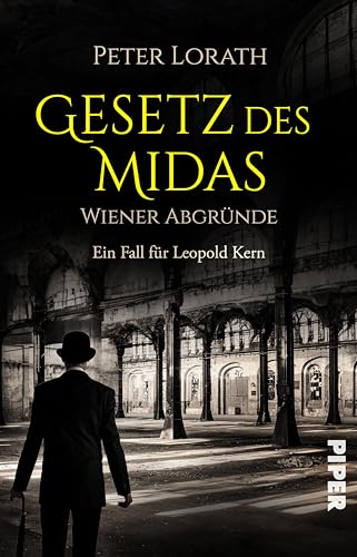 Gesetz des Midas – Wiener Abgründe: Historischer Kriminalroman | Packender Wien-Krimi um einen Ermittler mit ungewöhnlichen Methoden am Kaiserhof (Leopold Kern 3)