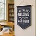 Funny Welcome Banner Wall Hanging, “All Y’all Are Welcome But You Gotta Act Right”, 18x13 Faux Linen Canvas Pennant with Wooden Rod, Classroom Door & Office Decor (Dark Blue)