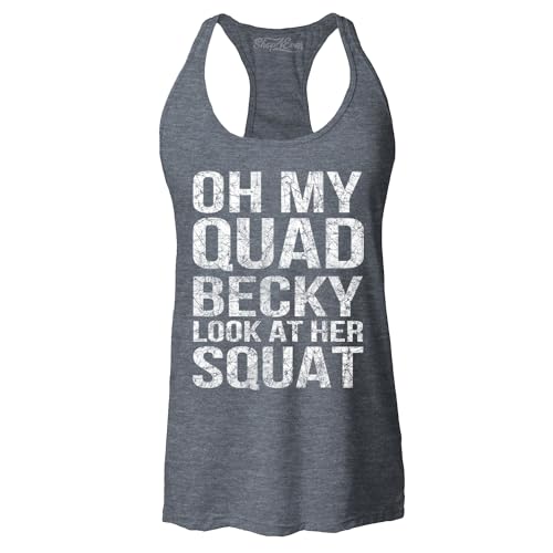 Oh My Quad Becky Look at Her Squat Women's Racerback Tank Top Gym Tank Tops Large Charcoal