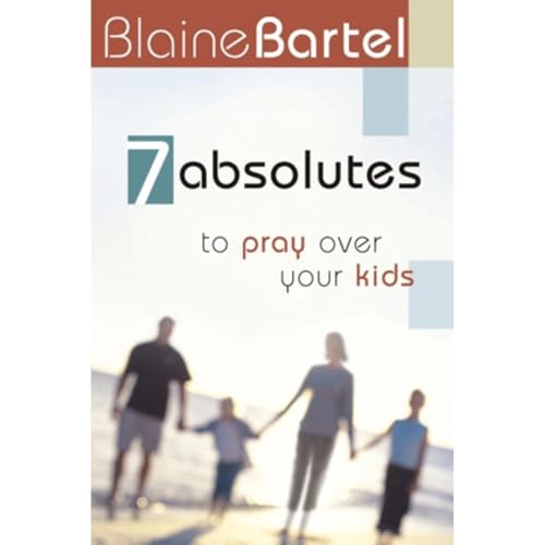 7 Absolutes to Pray Over Your Kids by Blaine Bartel episode artwork