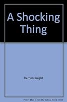 A SHOCKING THING: Man from the South; The Snail Watcher; Bianca's Hands; Poor Li B002C0R88S Book Cover