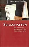  Seilschaften. Die verdrängte Vergangenheit des Auswärtigen Amts.