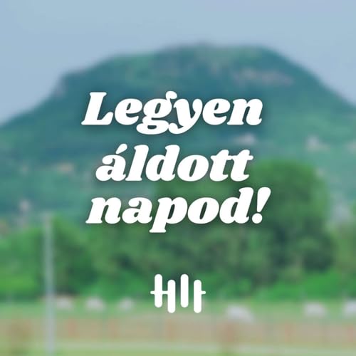 Legyen &aacute;ldott napod! cover art