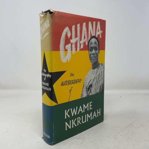 Ghana;: The autobiography of Kwame Nkrumah B0007DDXRC Book Cover