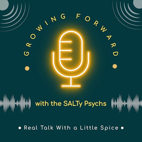 Growing Forward with the SALTy Psychs cover art