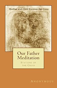 Paperback Our Father Meditation: Stations of the Cross Book