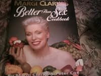 MARGI CLARKE'S BETTER THAN SEX COOKBOOK. 0340653809 Book Cover