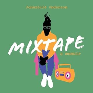 Mixtape: A Memoir Audiobook By Johnzelle Anderson cover art