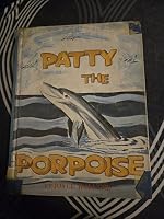 Patty the Porpoise 0513003894 Book Cover