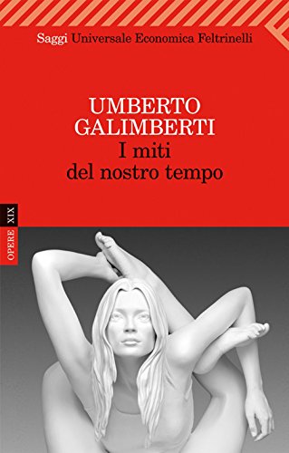 I miti del nostro tempo (Serie bianca) I miti del nostro tempo (Serie bianca)