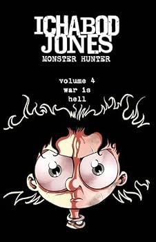 Ichabod Jones Monster Hunter : War Is Hell
