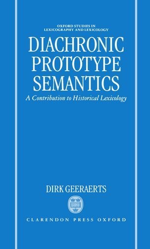Diachronic Prototype Semantics: A Contribution to Historical Lexicology (Oxford Studies in Lexicography and Lexicology) (English Edition)