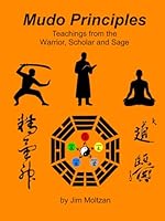 Mudo Principles: Teachings from the Warrior, Scholar, and Sage 1958837482 Book Cover