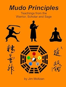 Hardcover Mudo Principles: Teachings from the Warrior, Scholar, and Sage Book