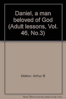 Paperback Daniel: a Man Beloved of God (Adult lessons, Vol. 46, No.3) Book
