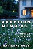 Adoption Memoirs: Inside Stories