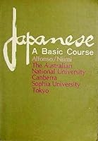 Japanese: A Basic Course B0043O1P2Q Book Cover