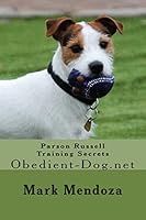 Parson Russell Training Secrets: Obedient-Dog.Net 1508451117 Book Cover