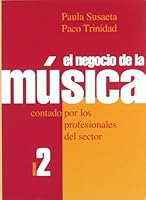 El negocio de la música : contado por profesionales del sector 8480486546 Book Cover