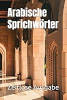Arabische Sprichwörter (German Edition) B0F62YLV5B Book Cover