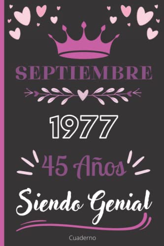 Cuaderno, Septiembre 1977, 45 Años Siendo Genial: Cuaderno de cumpleaños para ella, regalo de cumpleaños único de 45 años para niñas, hija, ... nacido en Septiembre, cuaderno de cumpleaños.