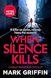 When Silence Kills (The Holly Wakefield Thrillers)