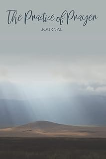 Practicing Prayer (The Practice of Prayer)